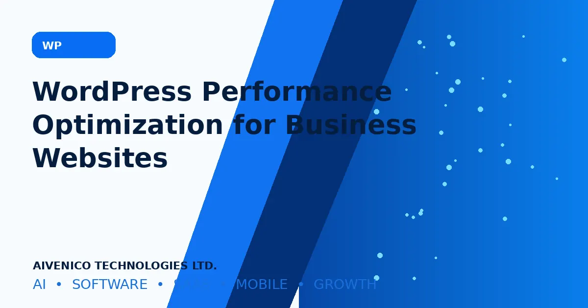 WordPress Website Performance Optimization for Business Sites: A Practical Checklist